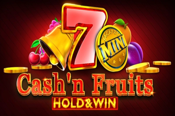 Cash'n Fruits Hold & Win Slot