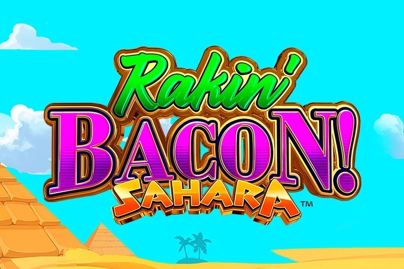 Rakin' Bacon Sahara Slot