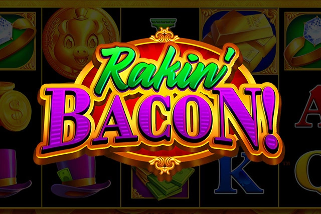Rakin' Bacon Slot