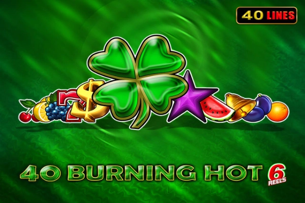 40 Burning Hot 6 Reels Slot