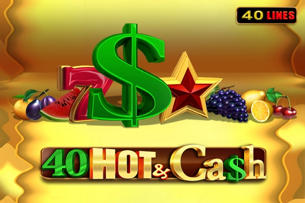 40 Hot & Cash Slot