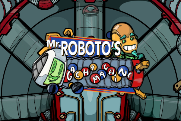 Mr. Roboto's Gacha Machine Slot