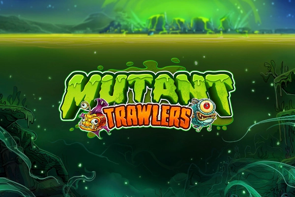 Mutant Trawlers Slot