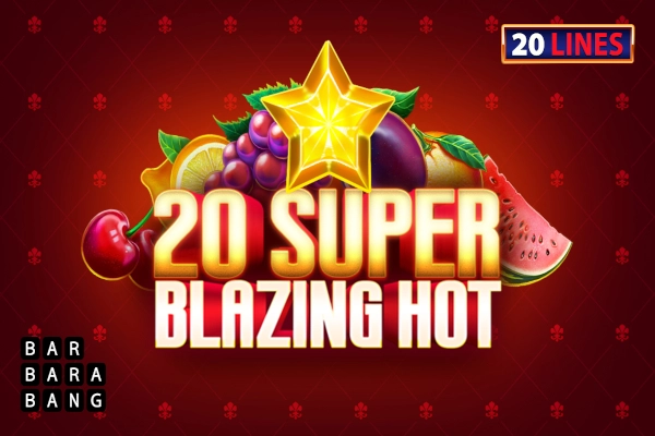 20 Super Blazing Hot Slot