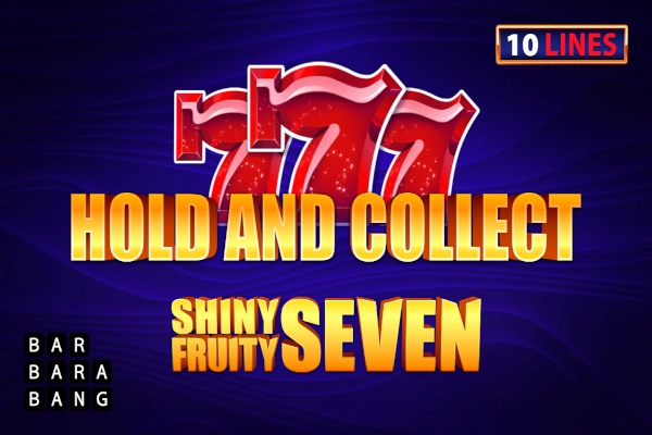 Shiny Fruity Seven 10 Lines Hold and Collect Slot