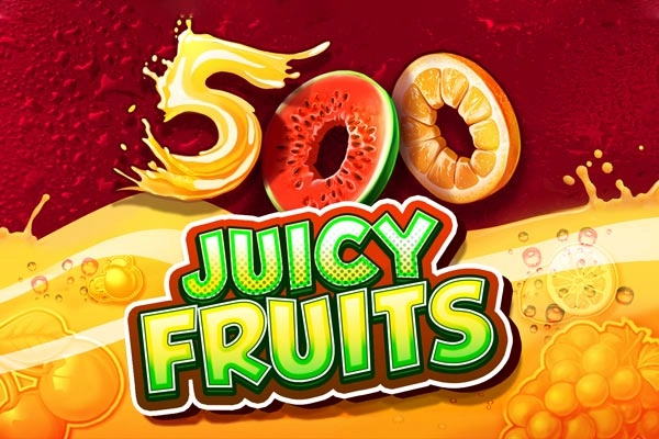 500 Juicy Fruits Slot