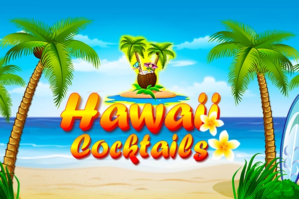 Hawaii Cocktails Slot
