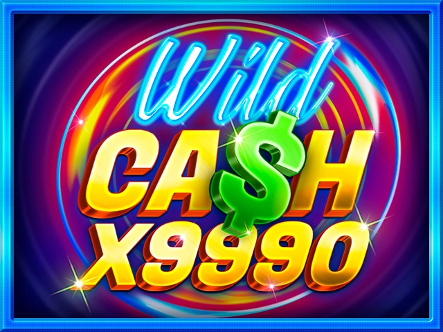 Wild Cash x9990 Slot