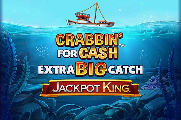 Crabbin' for Cash Extra Big Catch Jackpot King Slot