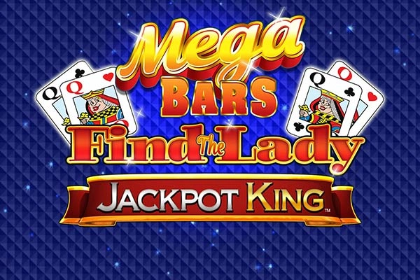 Mega Bars Find the Lady Jackpot King Slot