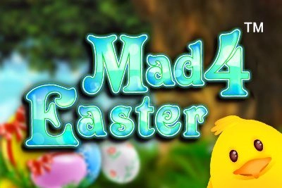 Mad 4 Easter Slot