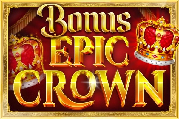 Bonus Epic Crown Slot