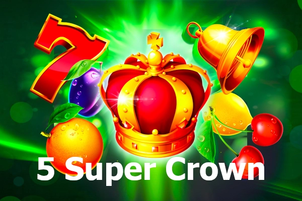 5 Super Crown Slot