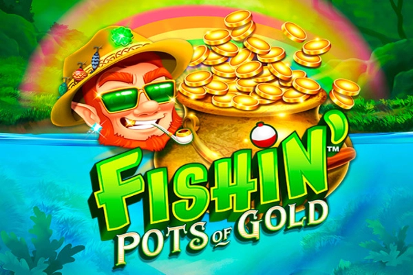 Fishin' Pots Of Gold Slot