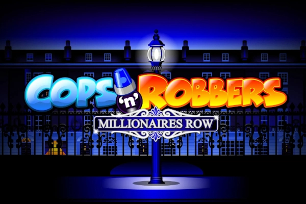 Cops'n'Robbers Millionaires Row Slot