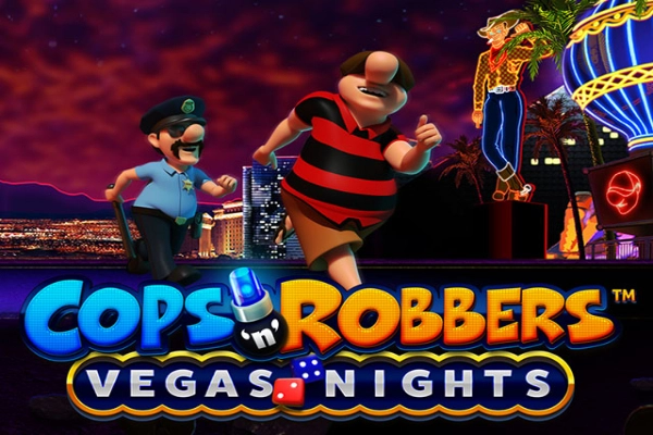 Cops'n'Robbers Vegas Nights Slot