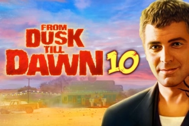 From Dusk Till Dawn 10 Slot