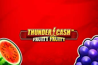 Thunder Cash - Fruity Fruity Slot