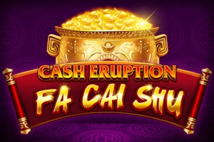 Cash Eruption Fa Cai Shu Slot
