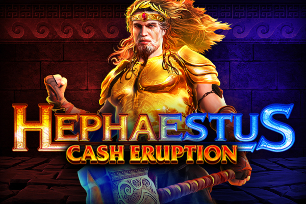 Cash Eruption Hephaestus Slot