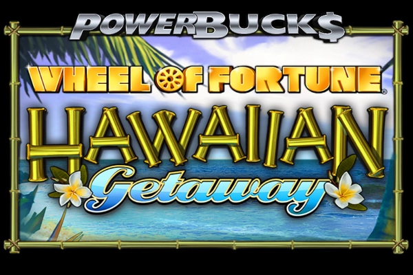 PowerBucks Wheel of Fortune Hawaiian Getaway Slot