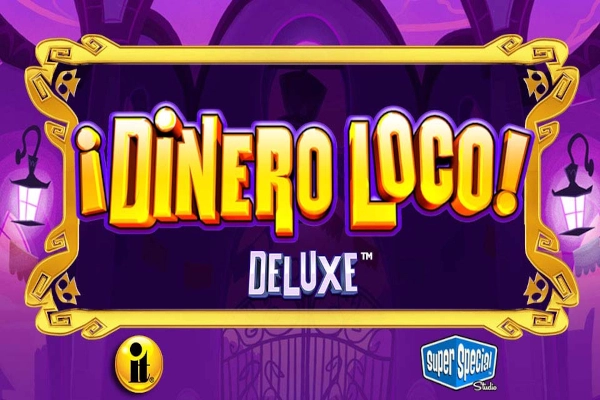 Dinero Loco Deluxe Slot