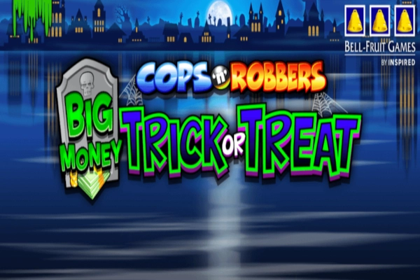 Cops 'n' Robbers Big Money Trick or Treat Slot