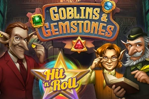 Goblins & Gemstones Hit 'n' Roll Slot