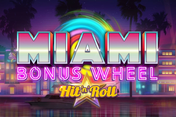 Miami Bonus Wheel Hit 'n' Roll Slot