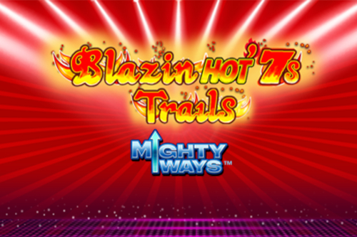 Blazin' Hot 7s Trails Mighty Ways Slot