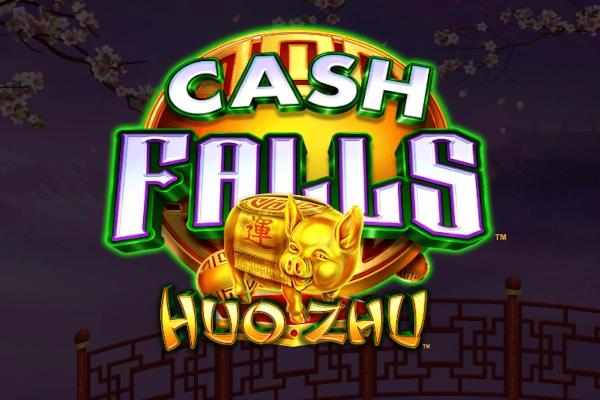 Cash Falls Huo Zhu Slot