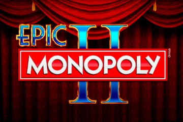 Epic Monopoly II Slot