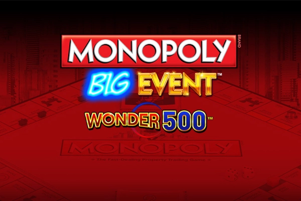 Monopoly Big Event Wonder 500 Slot