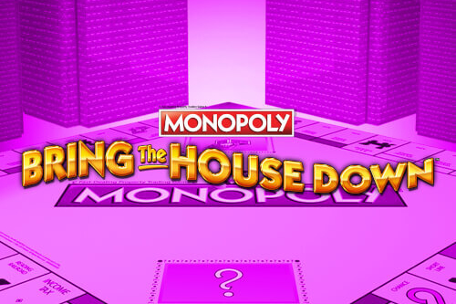 Monopoly Bring The House Down Slot