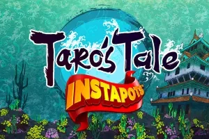 Taro's Tale Instapots Slot