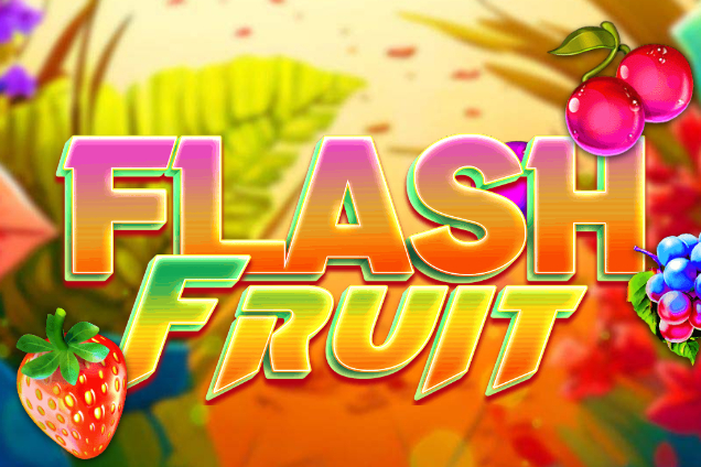 Flash Fruit