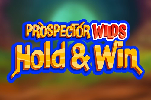 Prospector Wilds Hold & Win Slot
