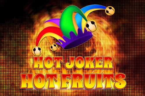 Hot Joker, Hot Fruits Slot