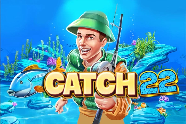 Catch 22 Slot