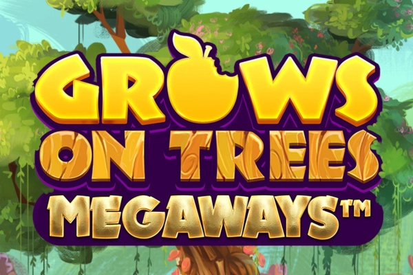 Grows on Trees Megaways Slot