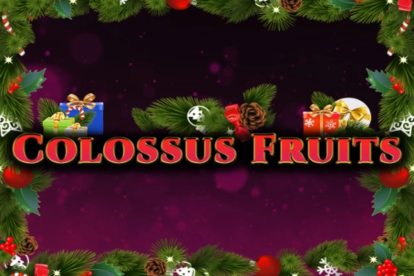 Colossus Fruits - Christmas Edition Slot