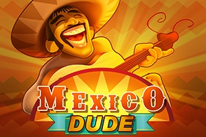 Mexico Dude Slot