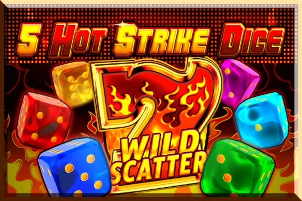 5 Hot Strike Dice Slot
