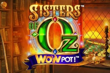 Sisters of Oz WOWPOT! Slot