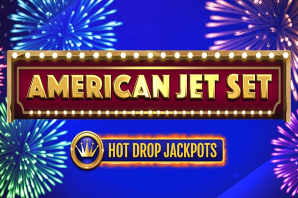 American Jet Set Hot Drop Jackpots Slot