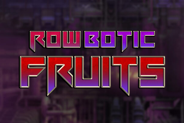 RowBotic Fruits Slot