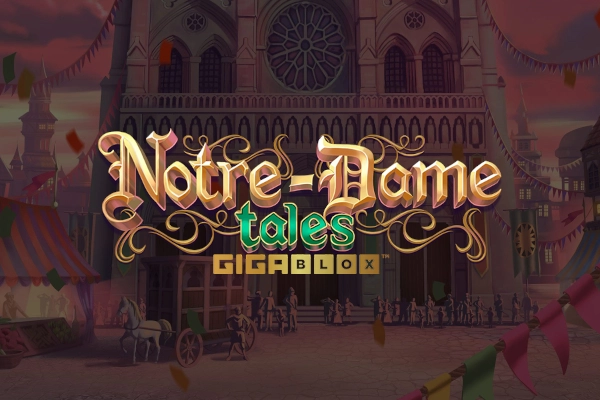 Notre-Dame Tales Gigablox Slot