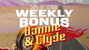 50% Reload Bonus up to €50 on Bonnie amd Clyde