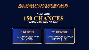 Claim 150 chances to win huge jackpots for only 10 USD at Yukon Gold Casino