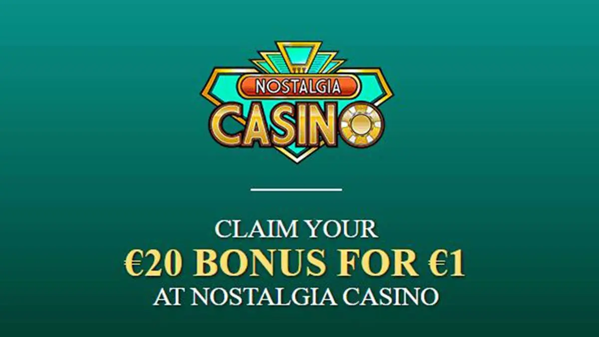 Claim your 20 EUR Bonus for 1 EUR at Nostalgia Casino